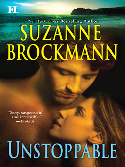 Title details for Unstoppable by Suzanne Brockmann - Available
